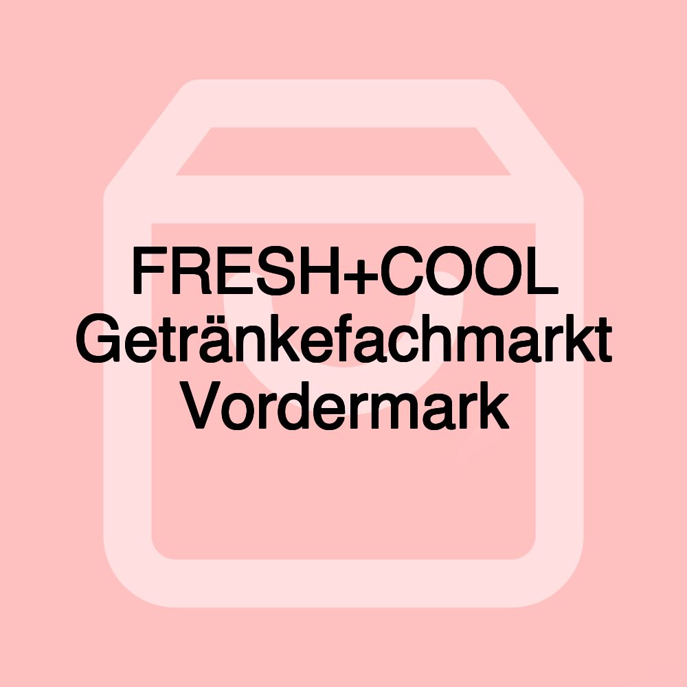 FRESH+COOL Getränkefachmarkt Vordermark