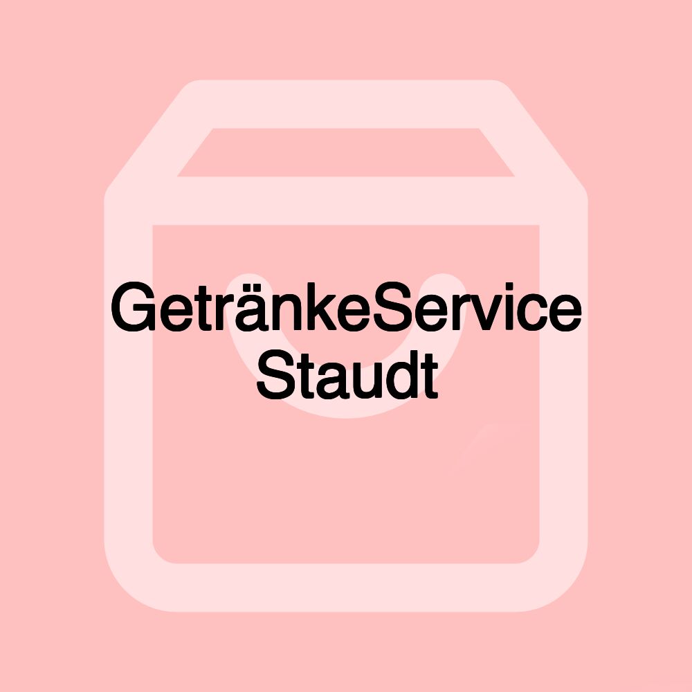 GetränkeService Staudt