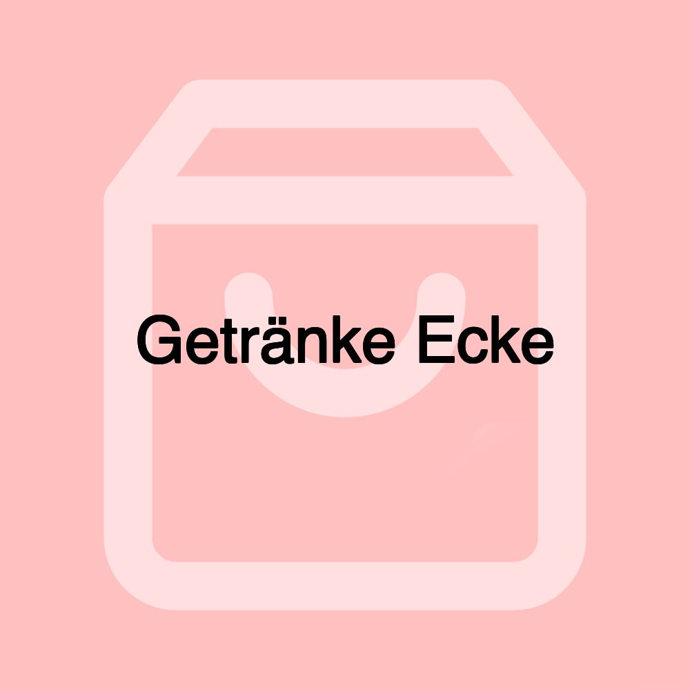 Getränke Ecke