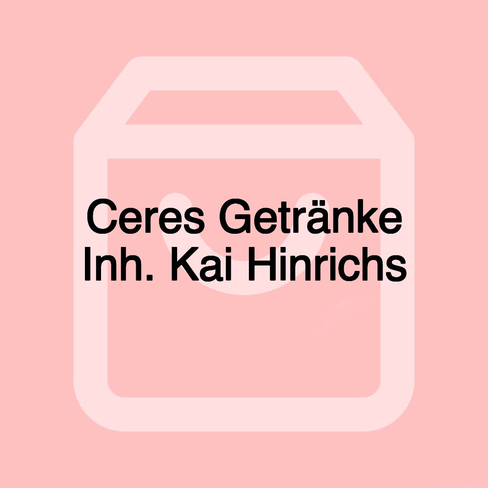 Ceres Getränke Inh. Kai Hinrichs