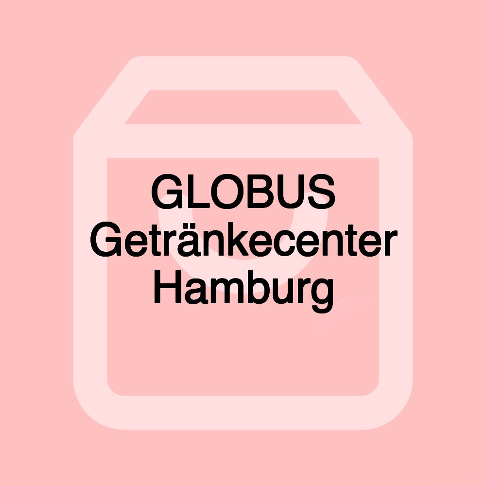 GLOBUS Getränkecenter Hamburg