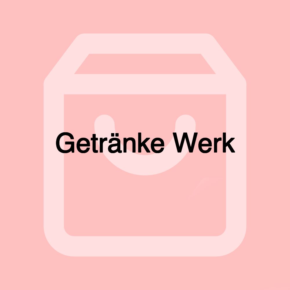 Getränke Werk