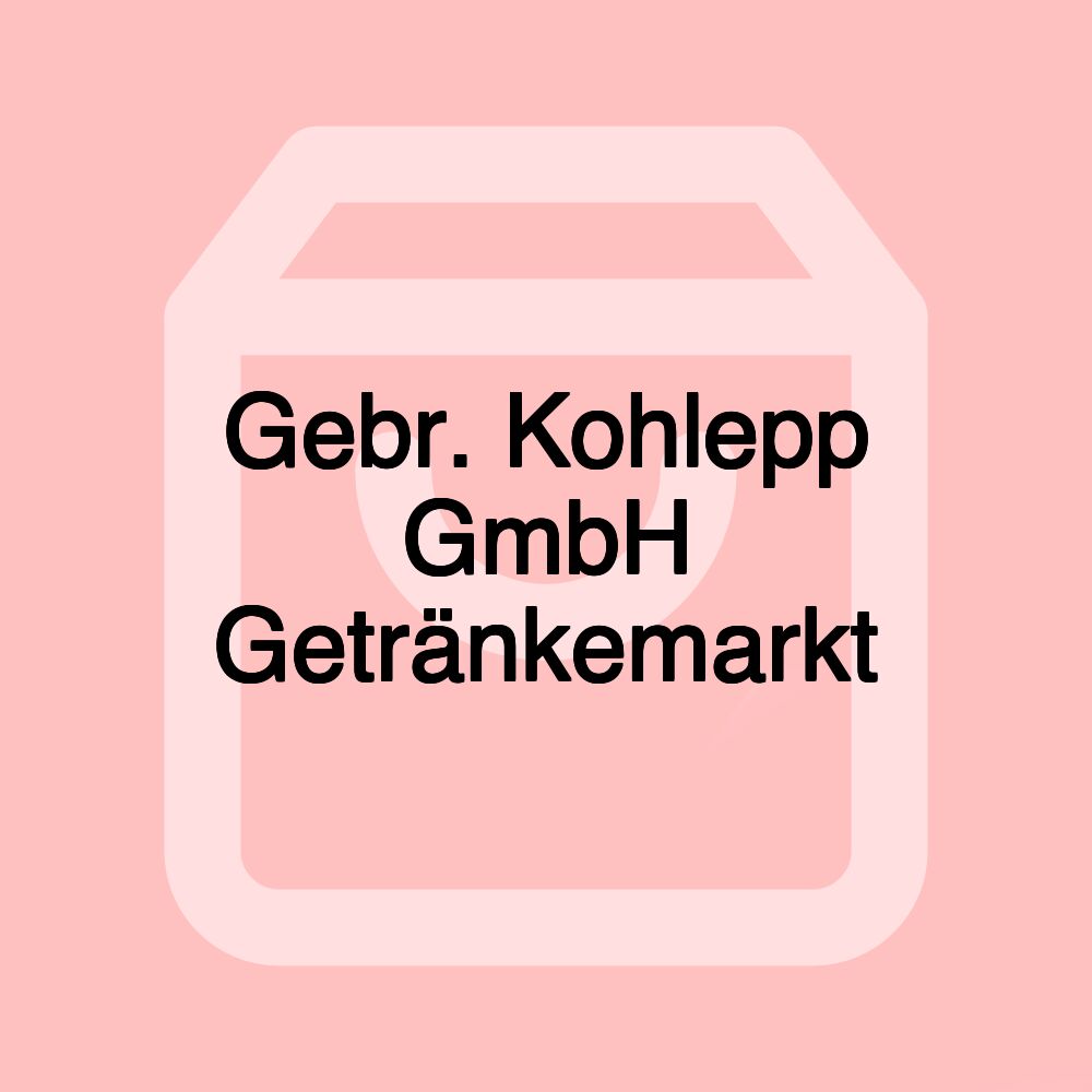 Gebr. Kohlepp GmbH Getränkemarkt