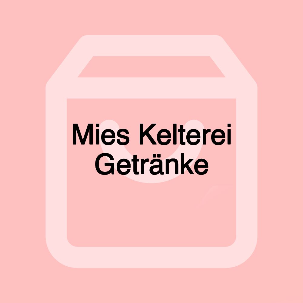 Mies Kelterei Getränke