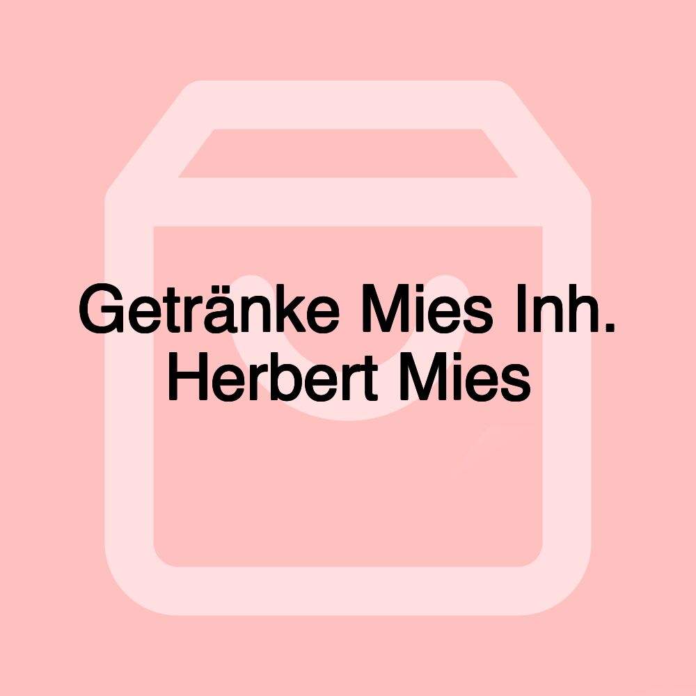 Getränke Mies Inh. Herbert Mies