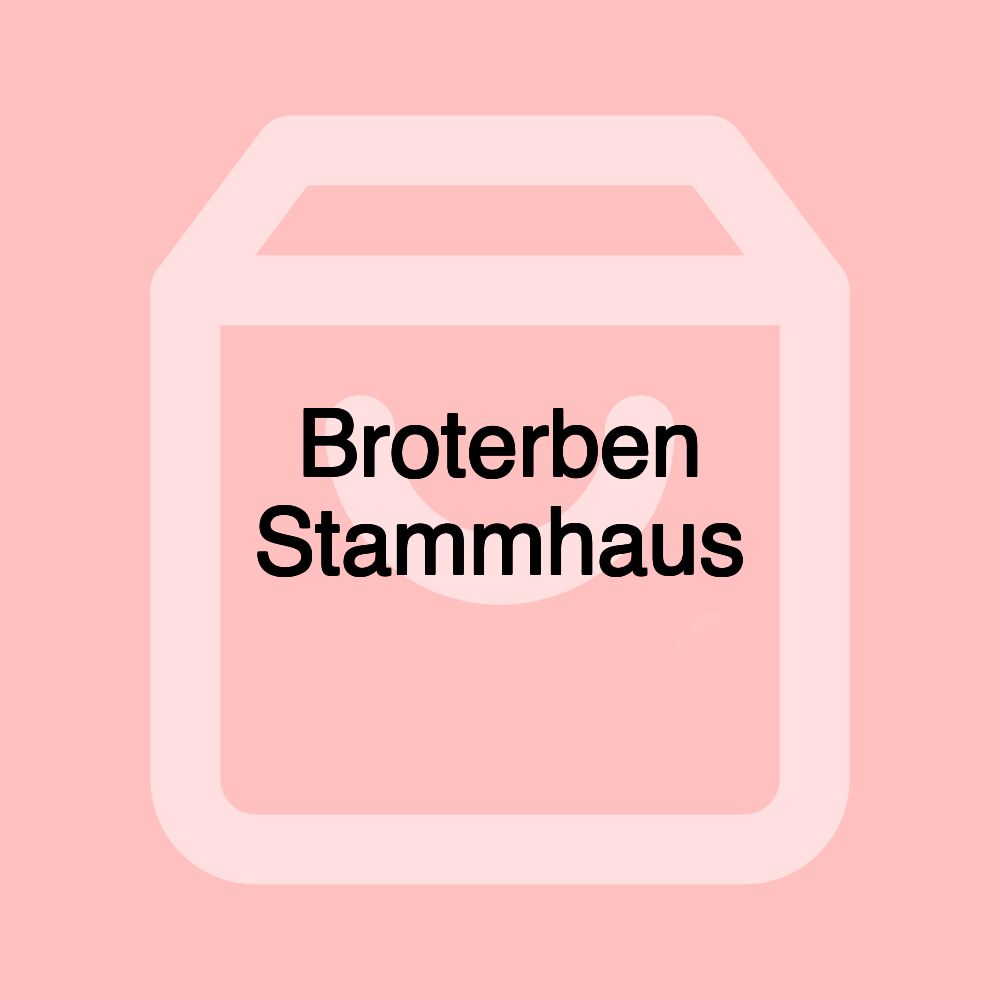 Broterben Stammhaus