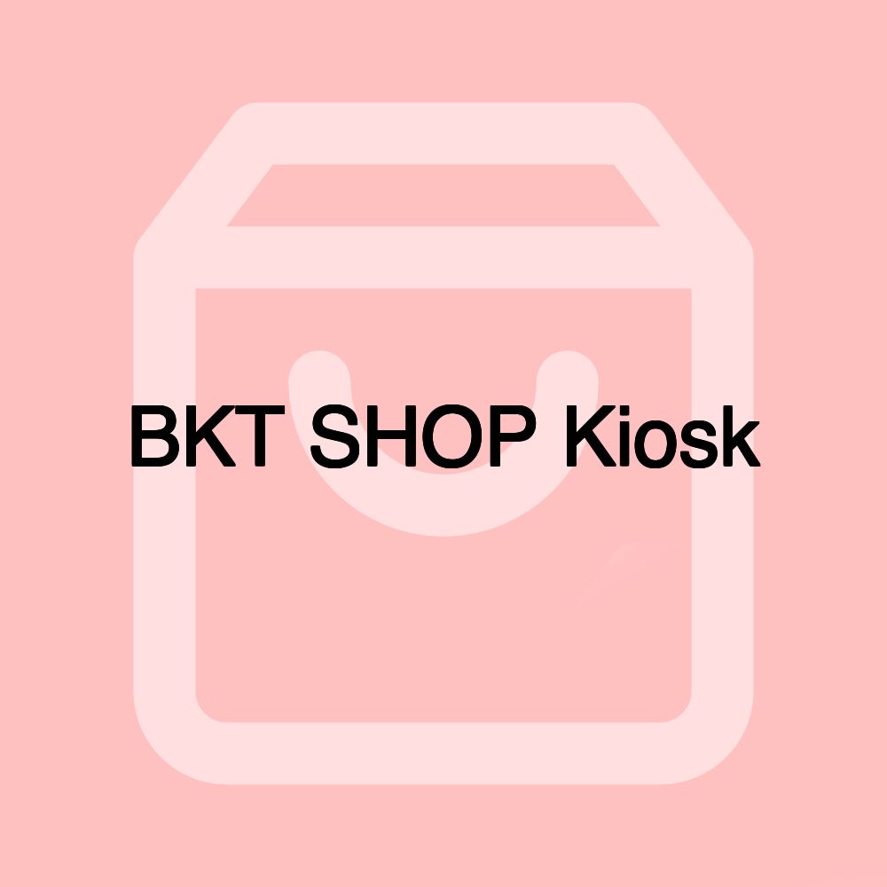 BKT SHOP Kiosk