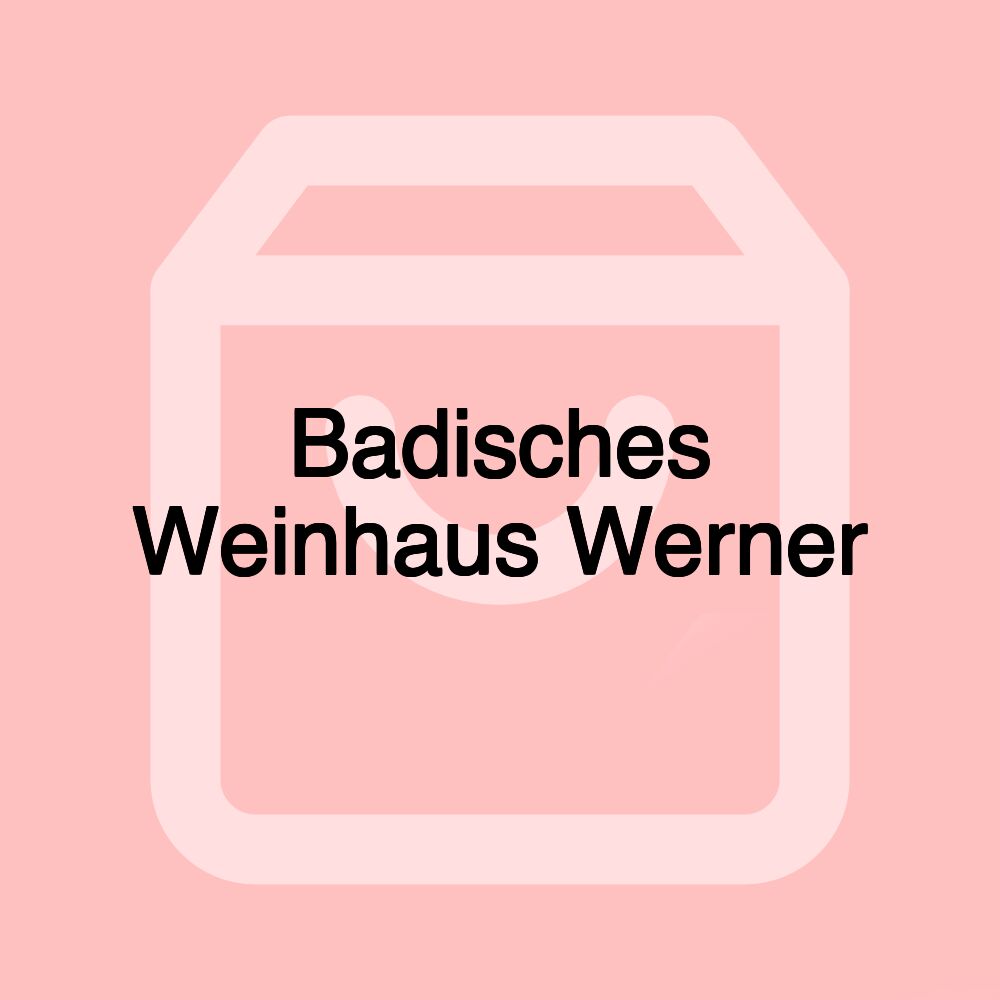 Badisches Weinhaus Werner