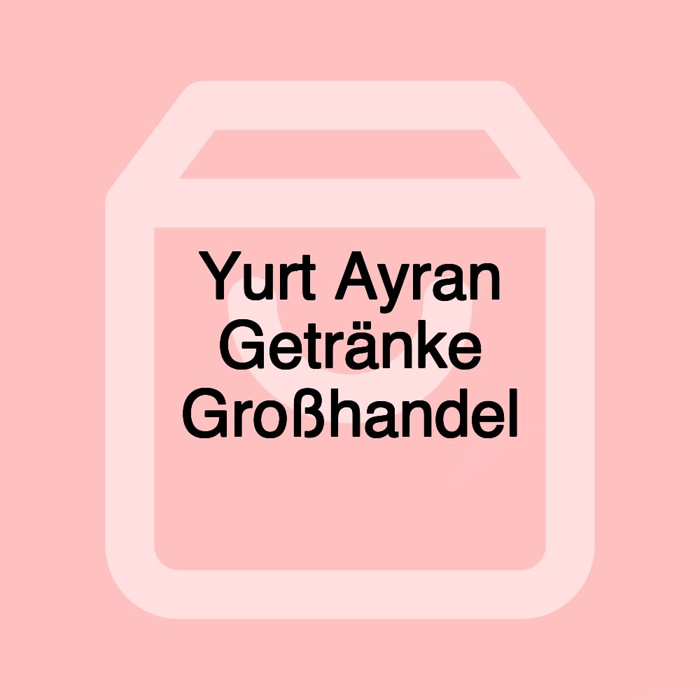 Yurt Ayran Getränke Großhandel