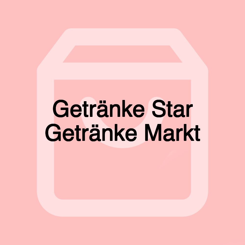 Getränke Star Getränke Markt