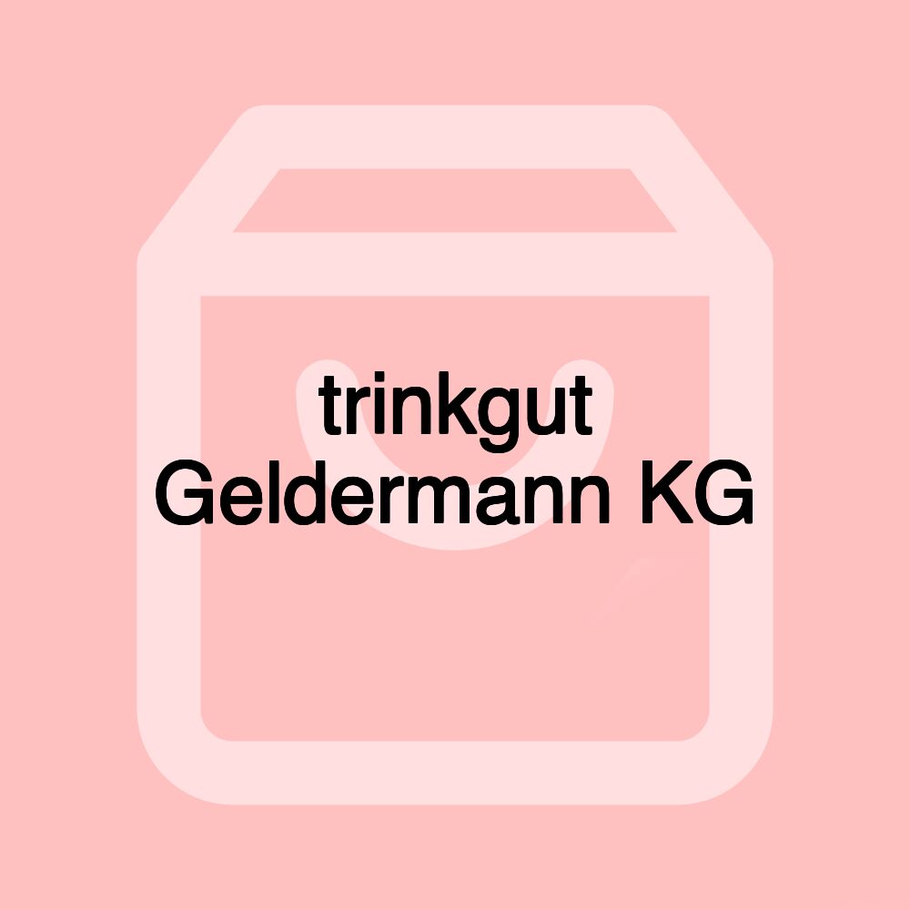 trinkgut Geldermann KG