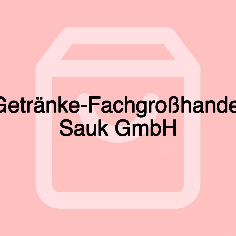 Getränke-Fachgroßhandel Sauk GmbH