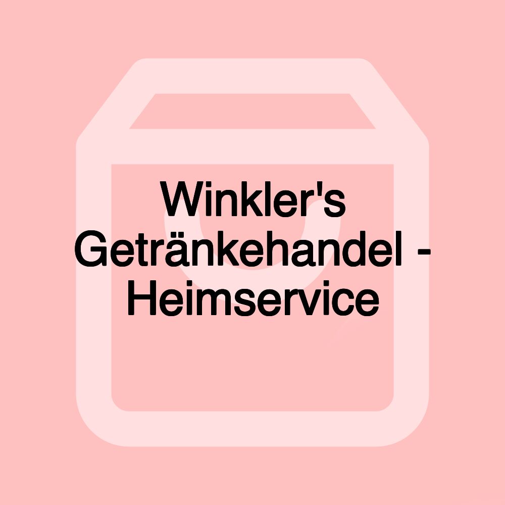 Winkler's Getränkehandel - Heimservice