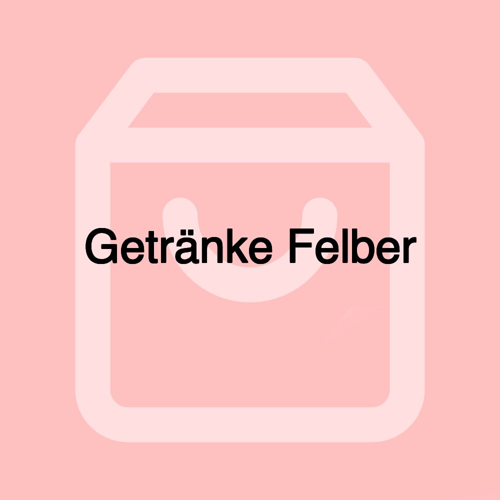 Getränke Felber