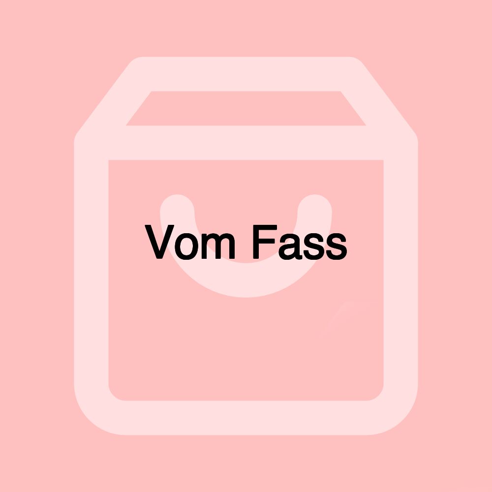 Vom Fass