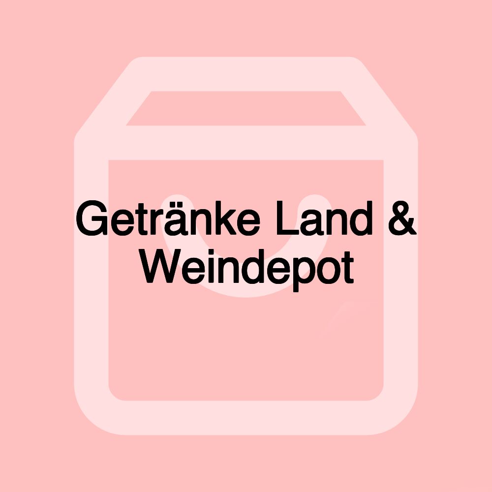 Getränke Land & Weindepot