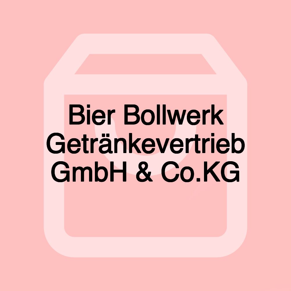 Bier Bollwerk Getränkevertrieb GmbH & Co.KG