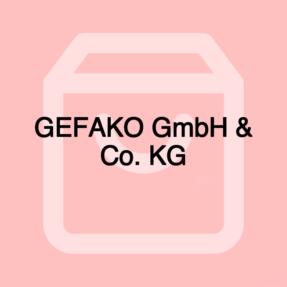 GEFAKO GmbH & Co. KG