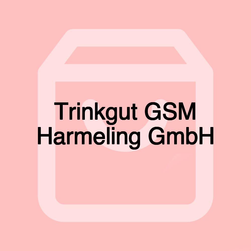 Trinkgut GSM Harmeling GmbH