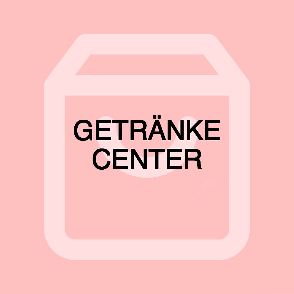 GETRÄNKE CENTER