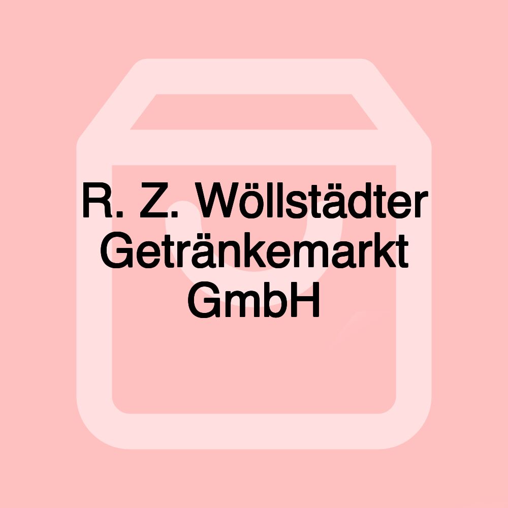 R. Z. Wöllstädter Getränkemarkt GmbH