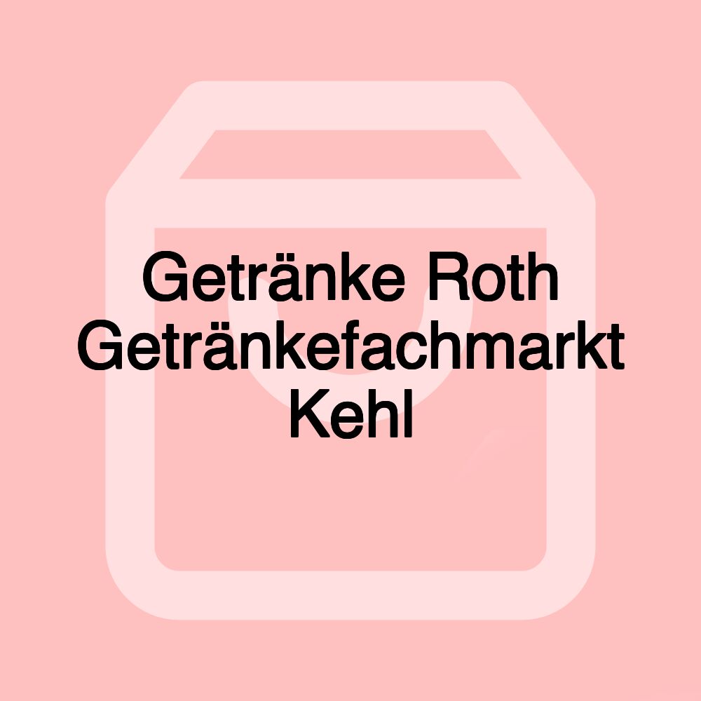 Getränke Roth Getränkefachmarkt Kehl