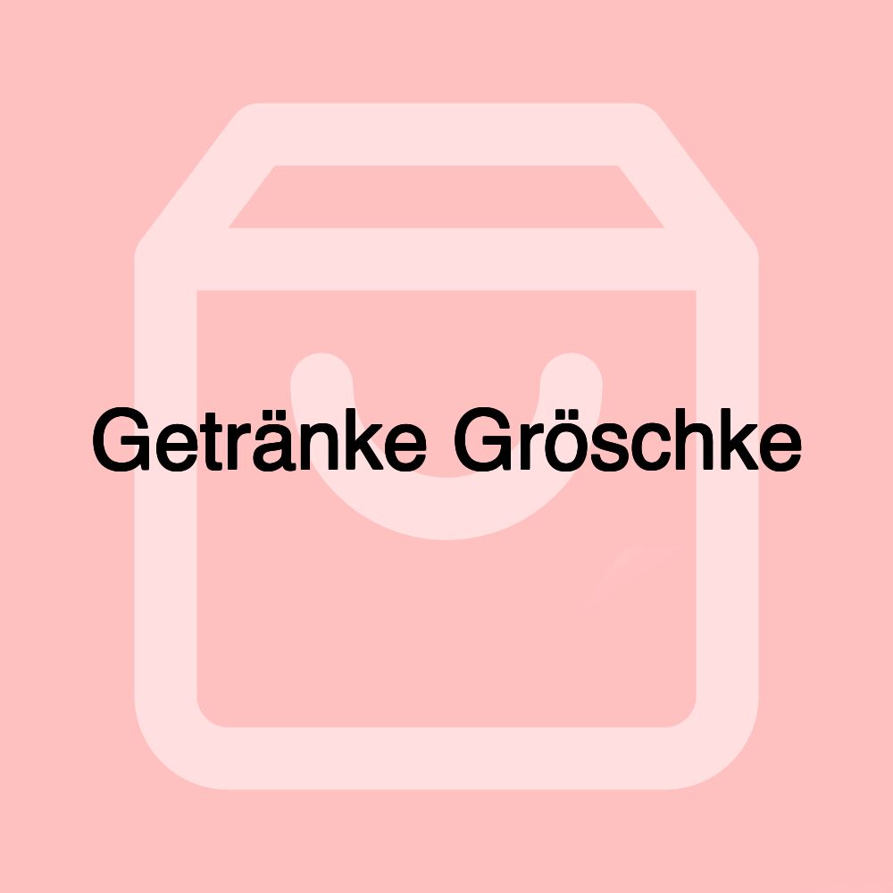 Getränke Gröschke