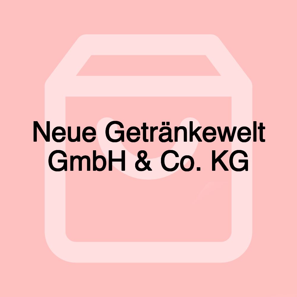 Neue Getränkewelt GmbH & Co. KG