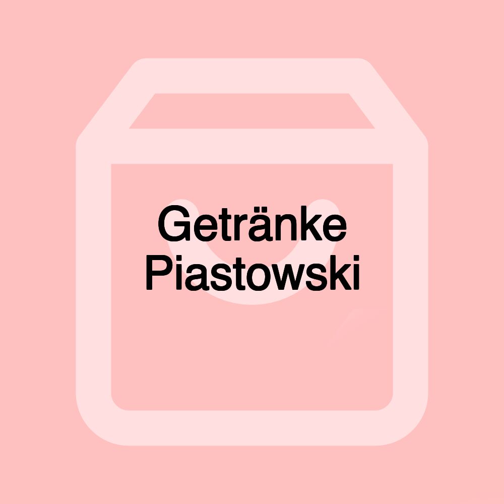 Getränke Piastowski