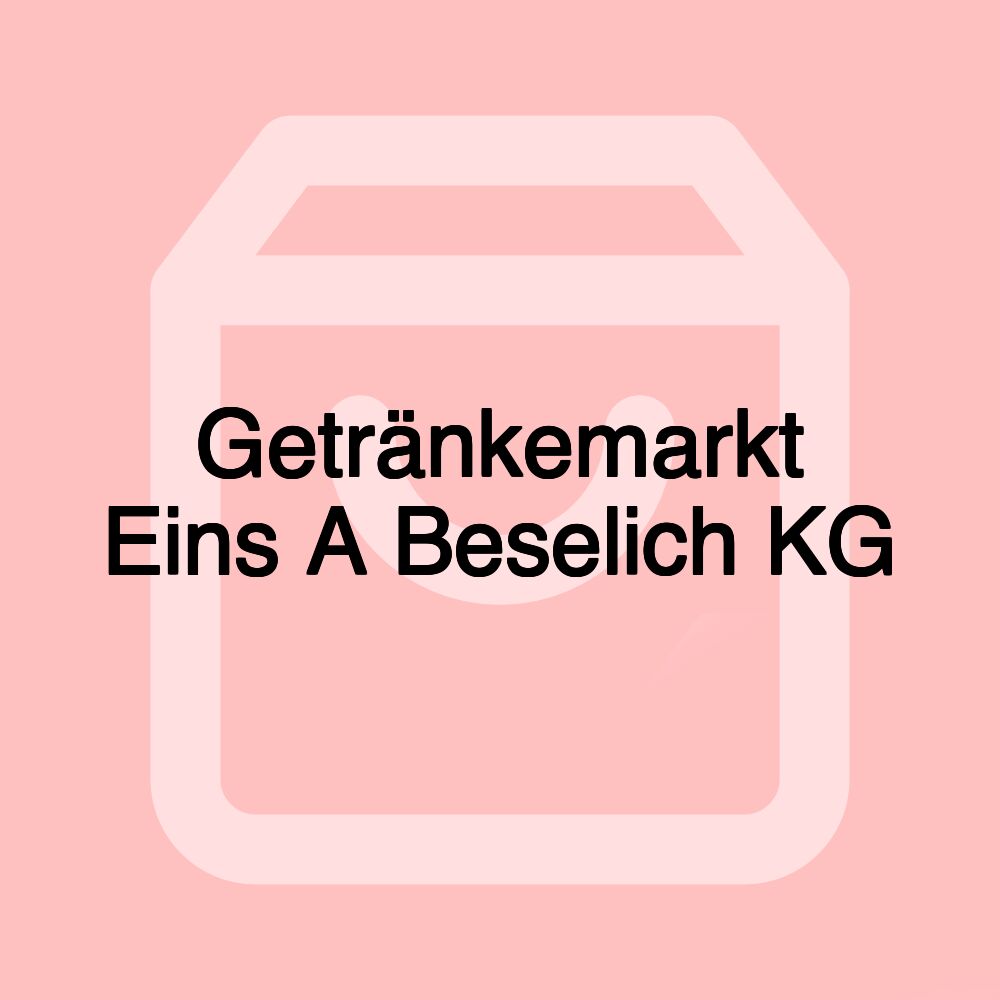 Getränkemarkt Eins A Beselich KG