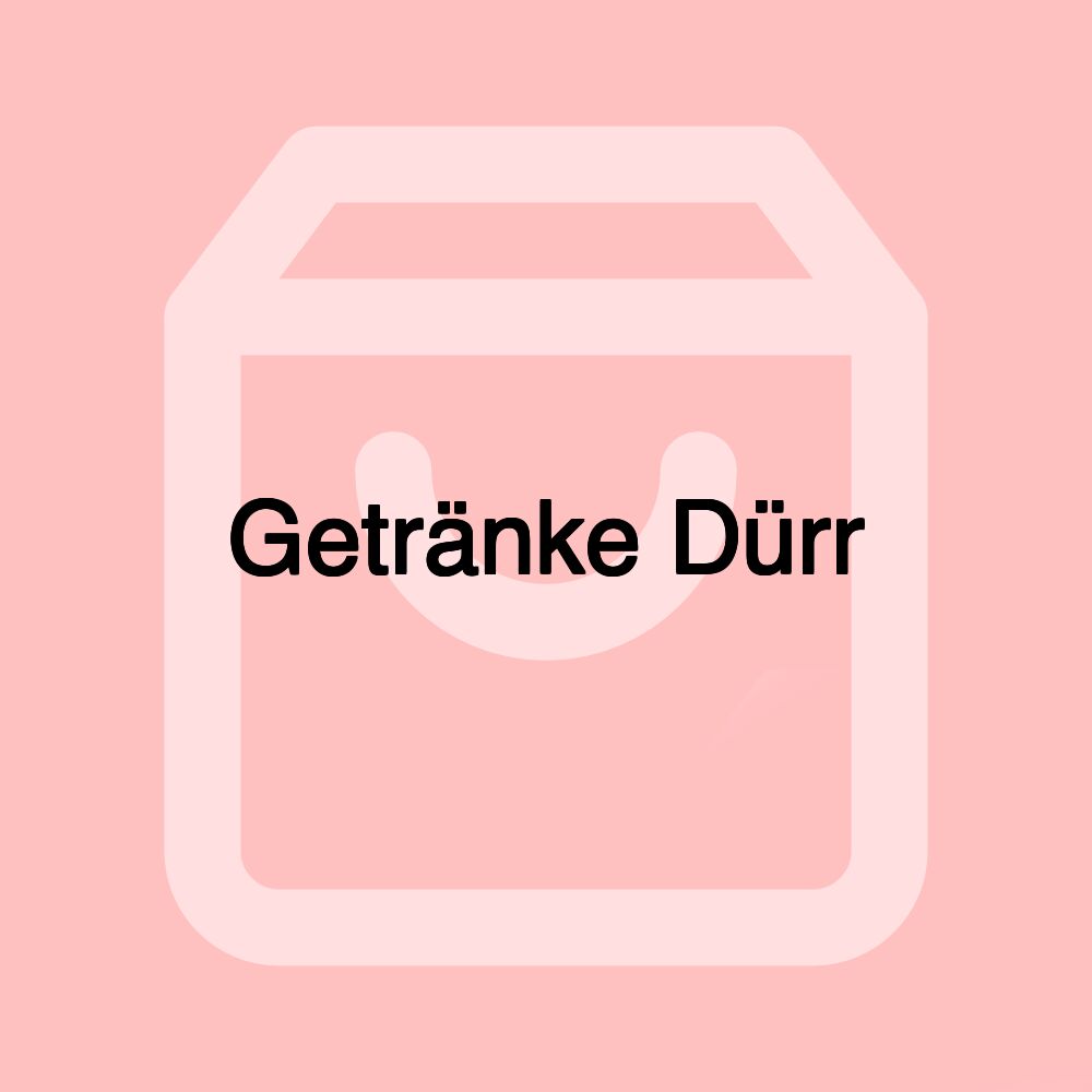 Getränke Dürr