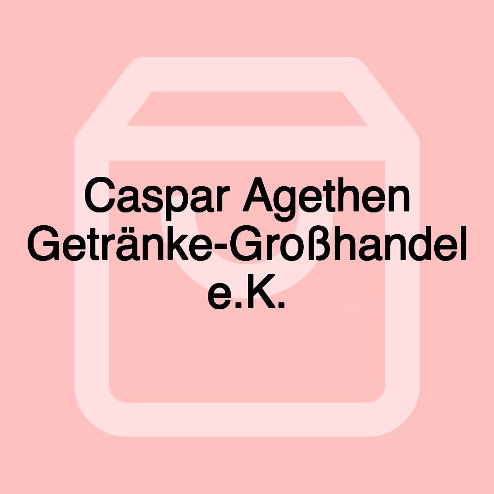 Caspar Agethen Getränke-Großhandel e.K.