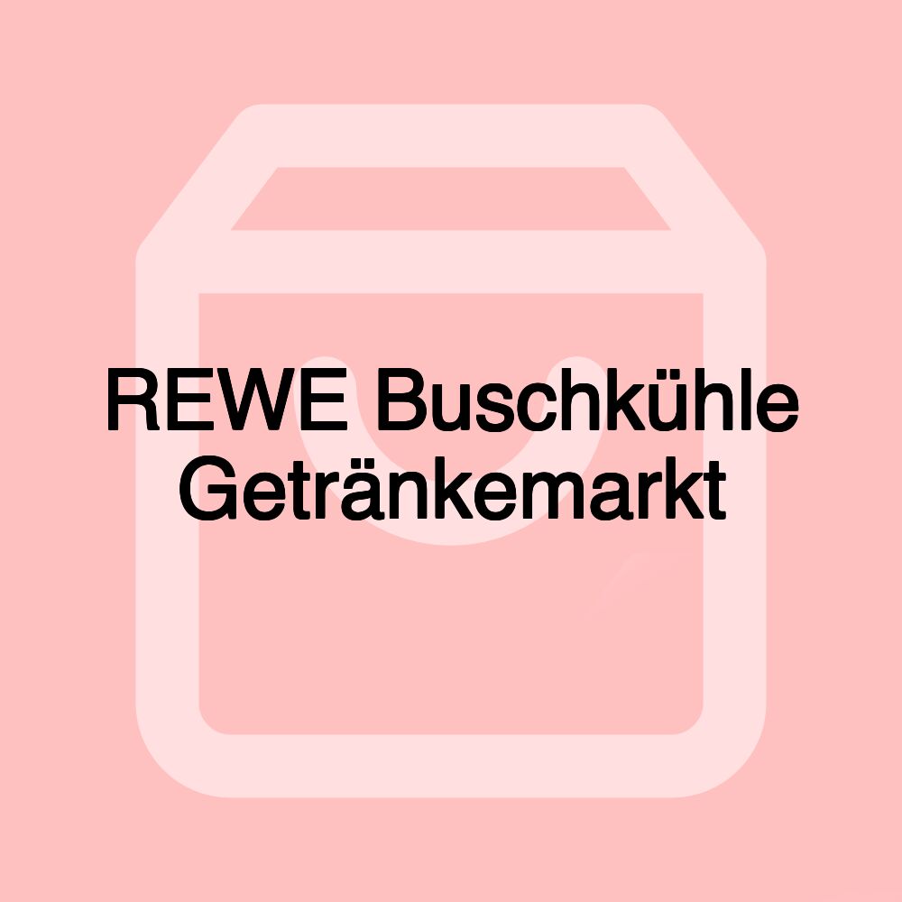 REWE Buschkühle Getränkemarkt