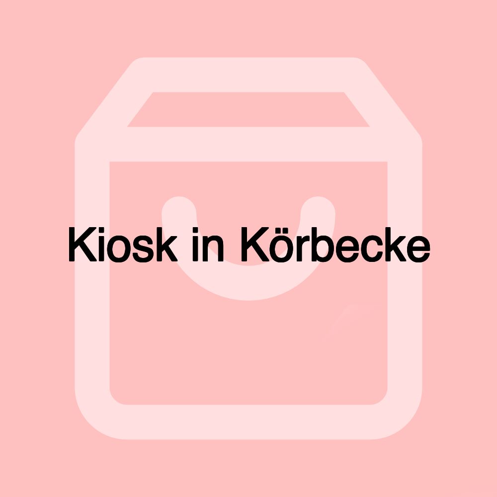 Kiosk in Körbecke