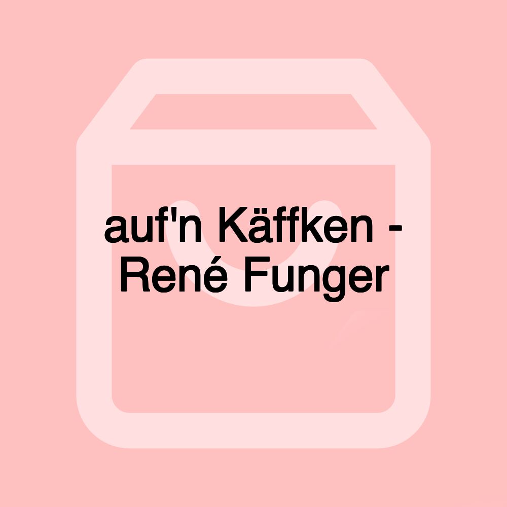 auf'n Käffken - René Funger