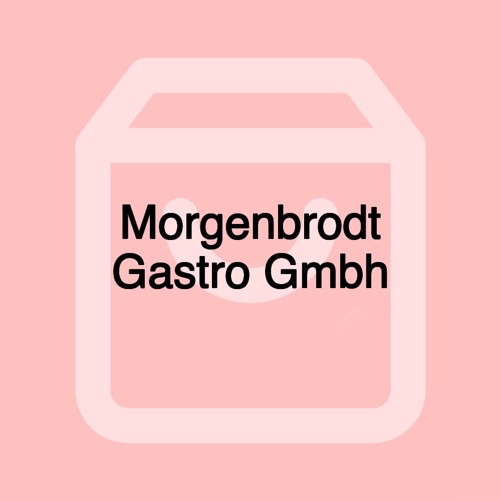 Morgenbrodt Gastro Gmbh