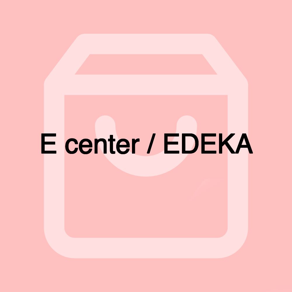 E center / EDEKA