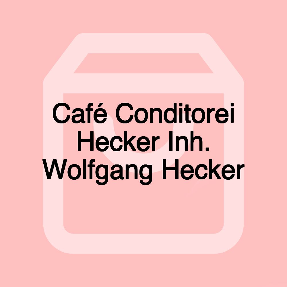 Café Conditorei Hecker Inh. Wolfgang Hecker