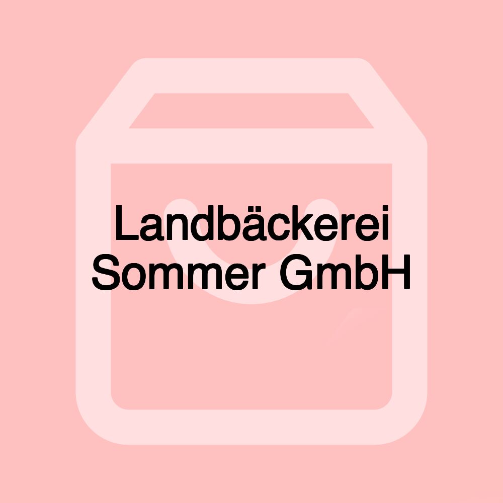 Landbäckerei Sommer GmbH