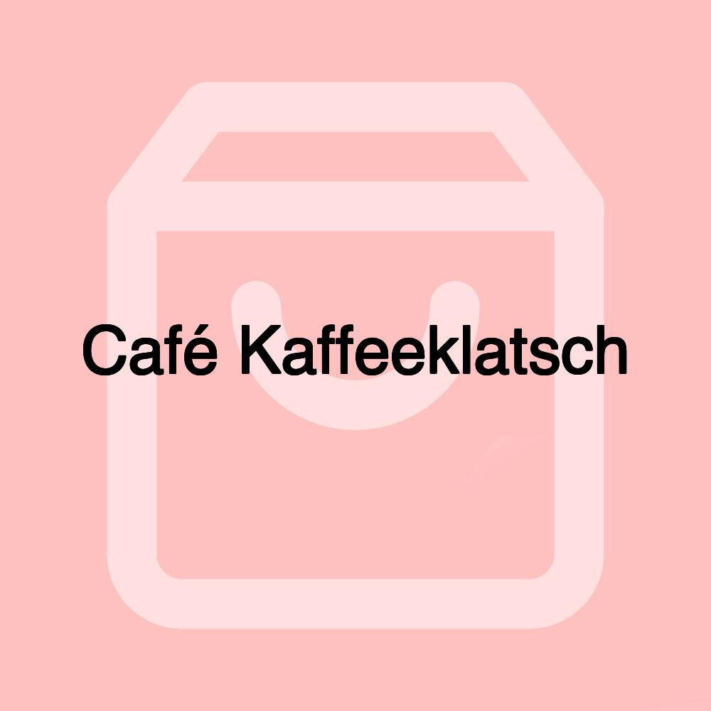 Café Kaffeeklatsch