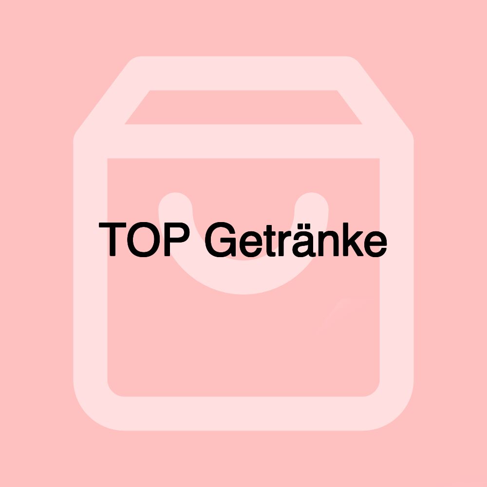 TOP Getränke