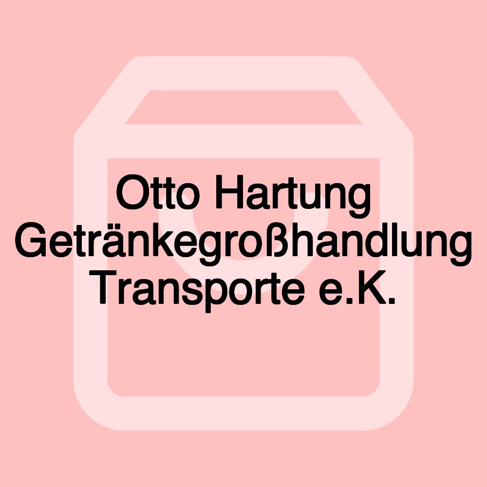 Otto Hartung Getränkegroßhandlung Transporte e.K.