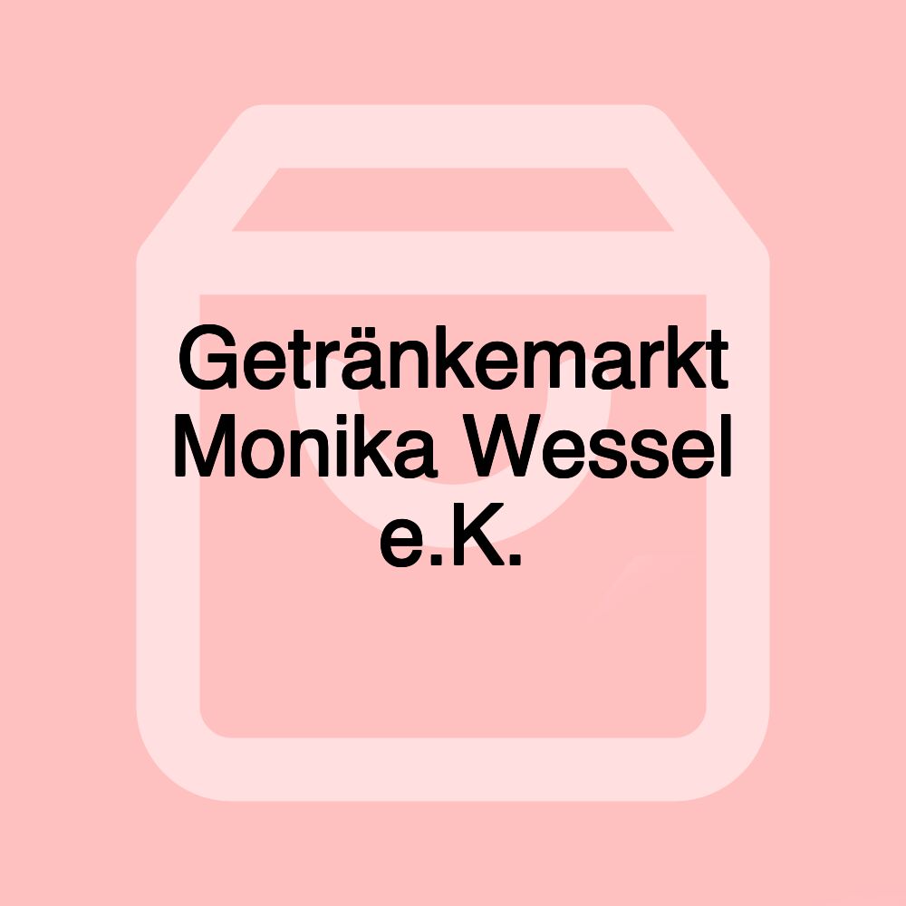 Getränkemarkt Monika Wessel e.K.