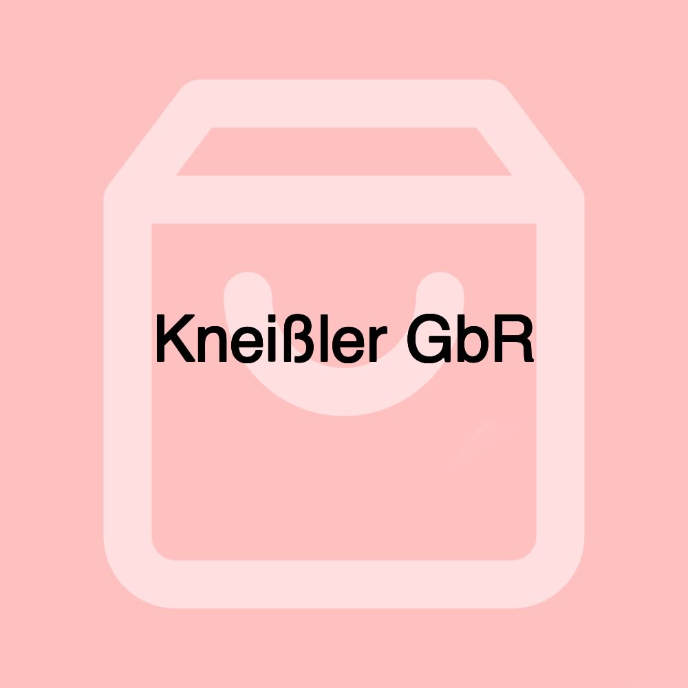 Kneißler GbR