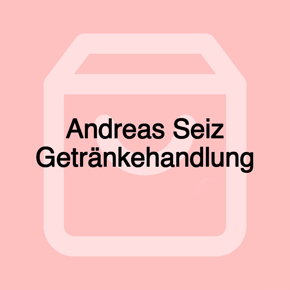 Andreas Seiz Getränkehandlung