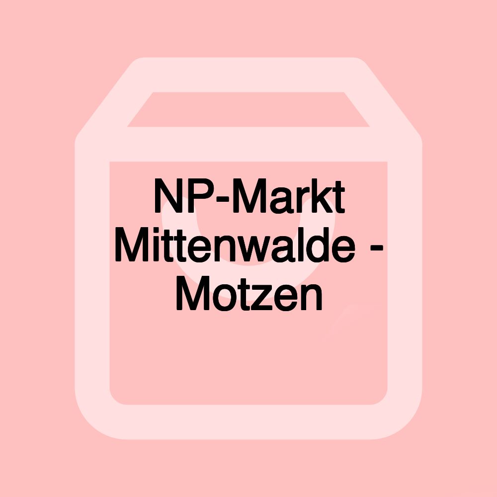 NP-Markt Mittenwalde - Motzen