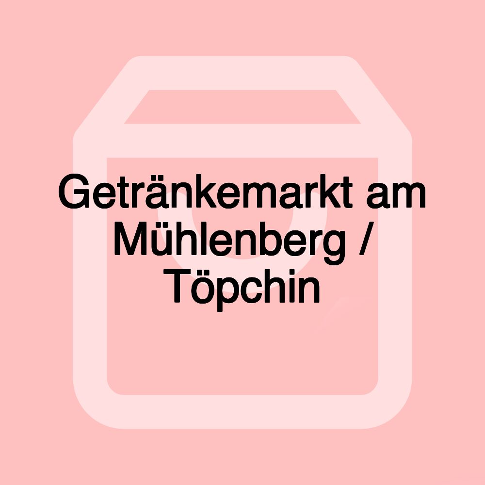 Getränkemarkt am Mühlenberg / Töpchin