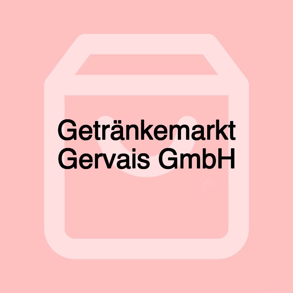 Getränkemarkt Gervais GmbH