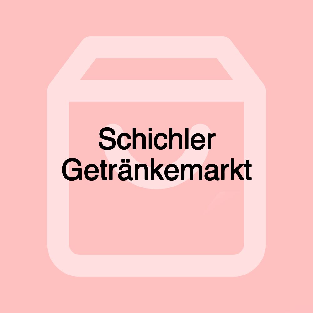 Schichler Getränkemarkt