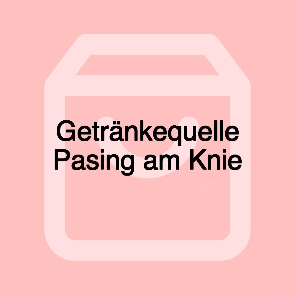 Getränkequelle Pasing am Knie